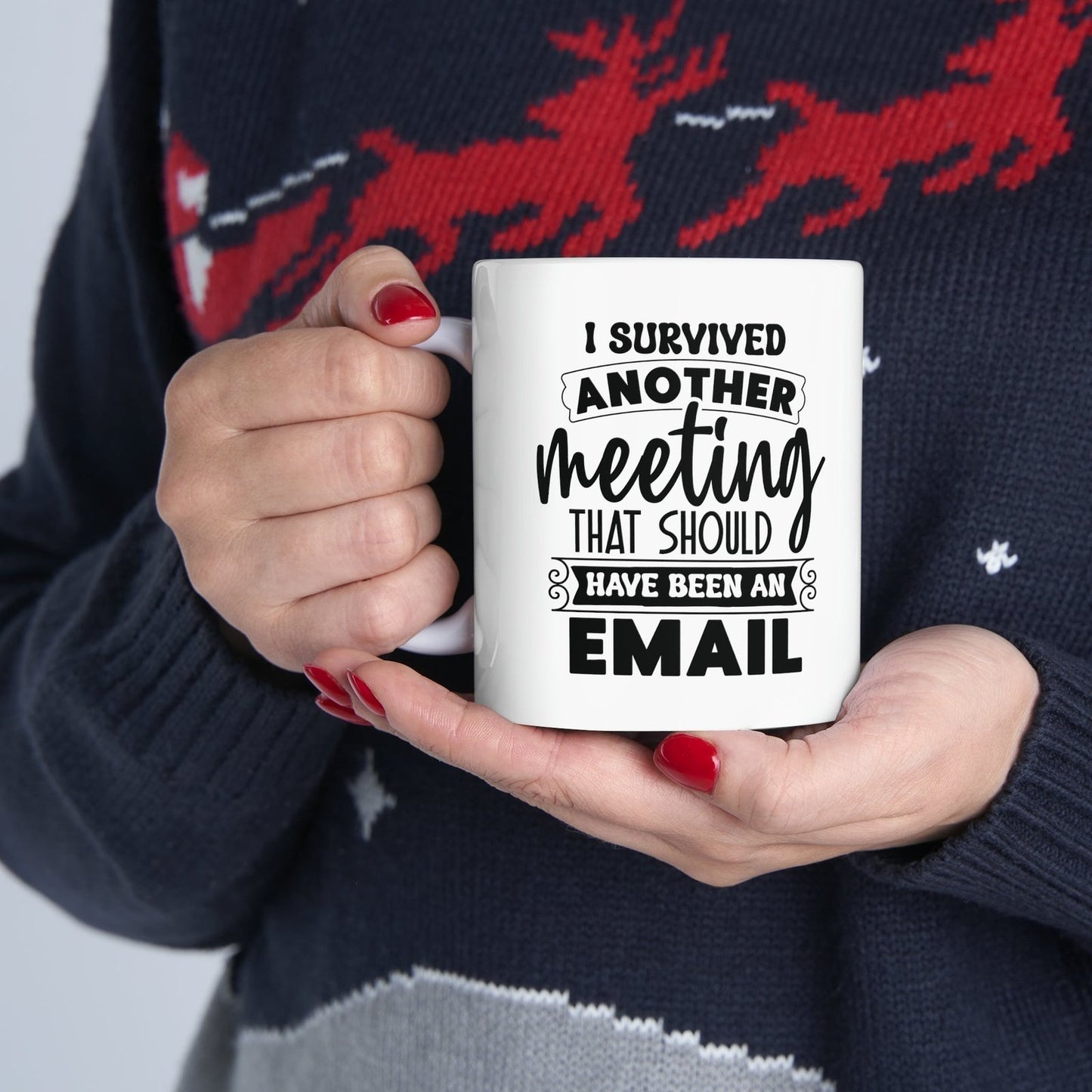 I survived another meeting that should have been an email - Coffee cup - Mug  - Arsashi