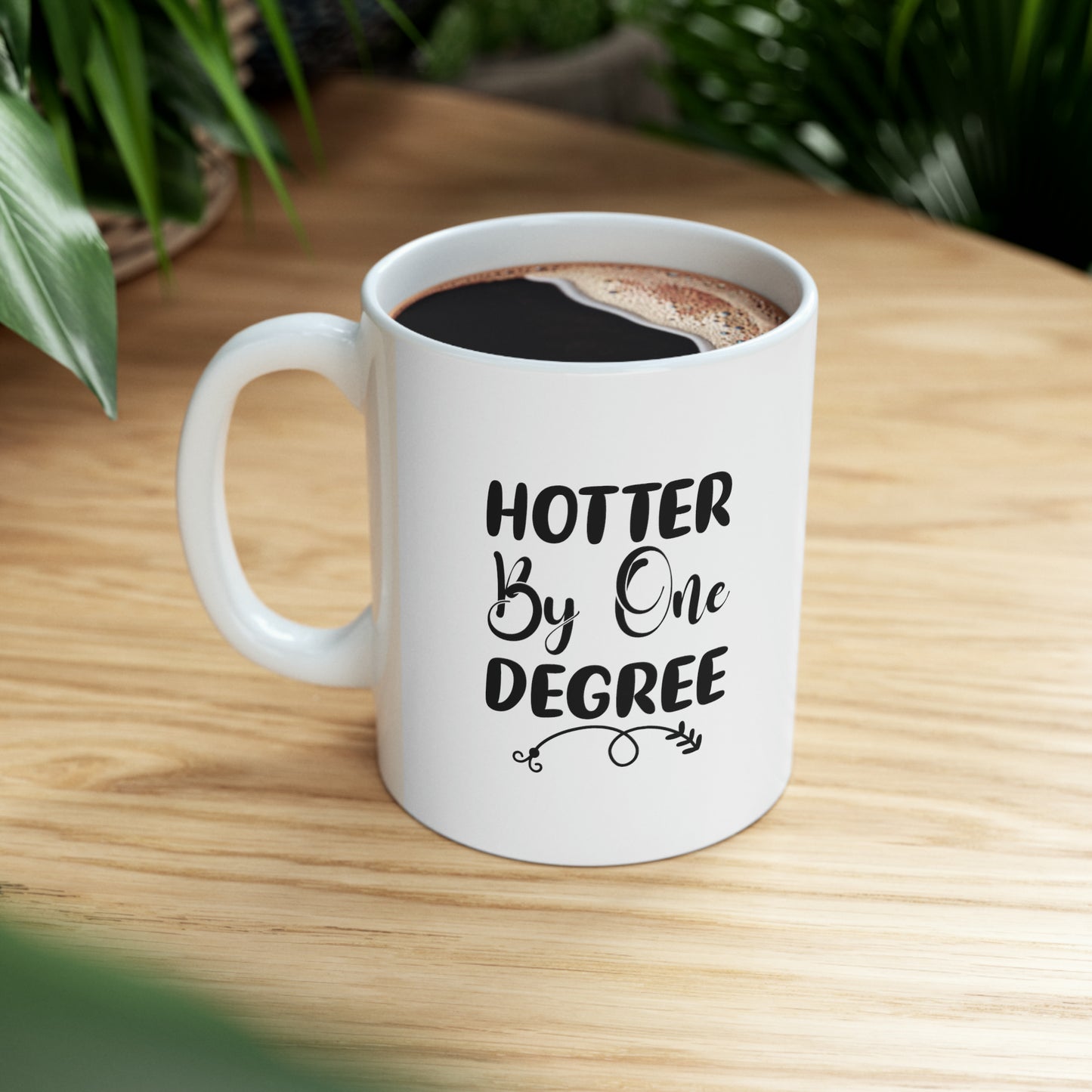 Hotter BY ONE DEGREE - Mug  - Arsashi