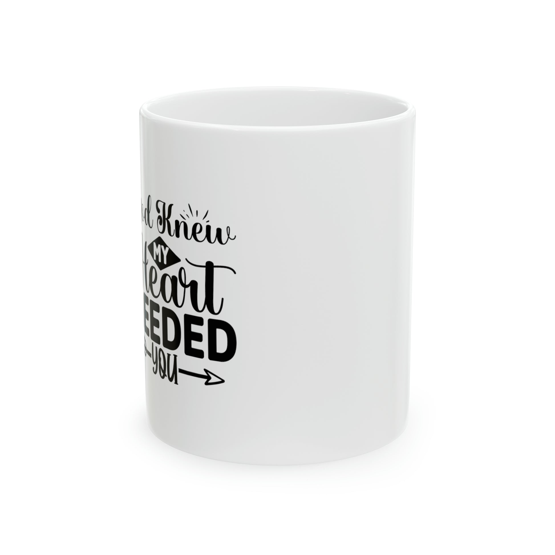 God Knew My Heart Needed You - Mug  - Arsashi