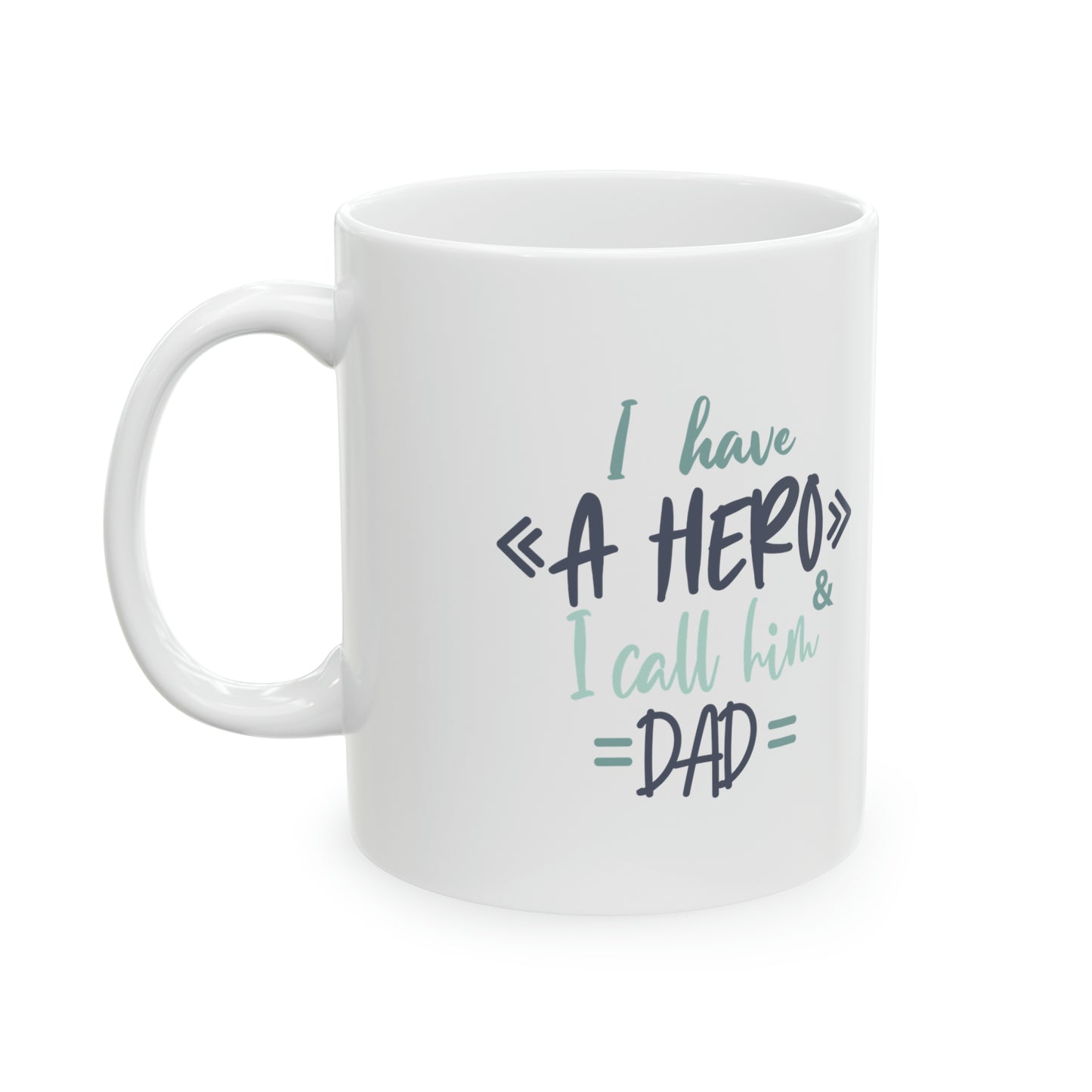 I have a Hero, I call him Dad - Mug  - Arsashi