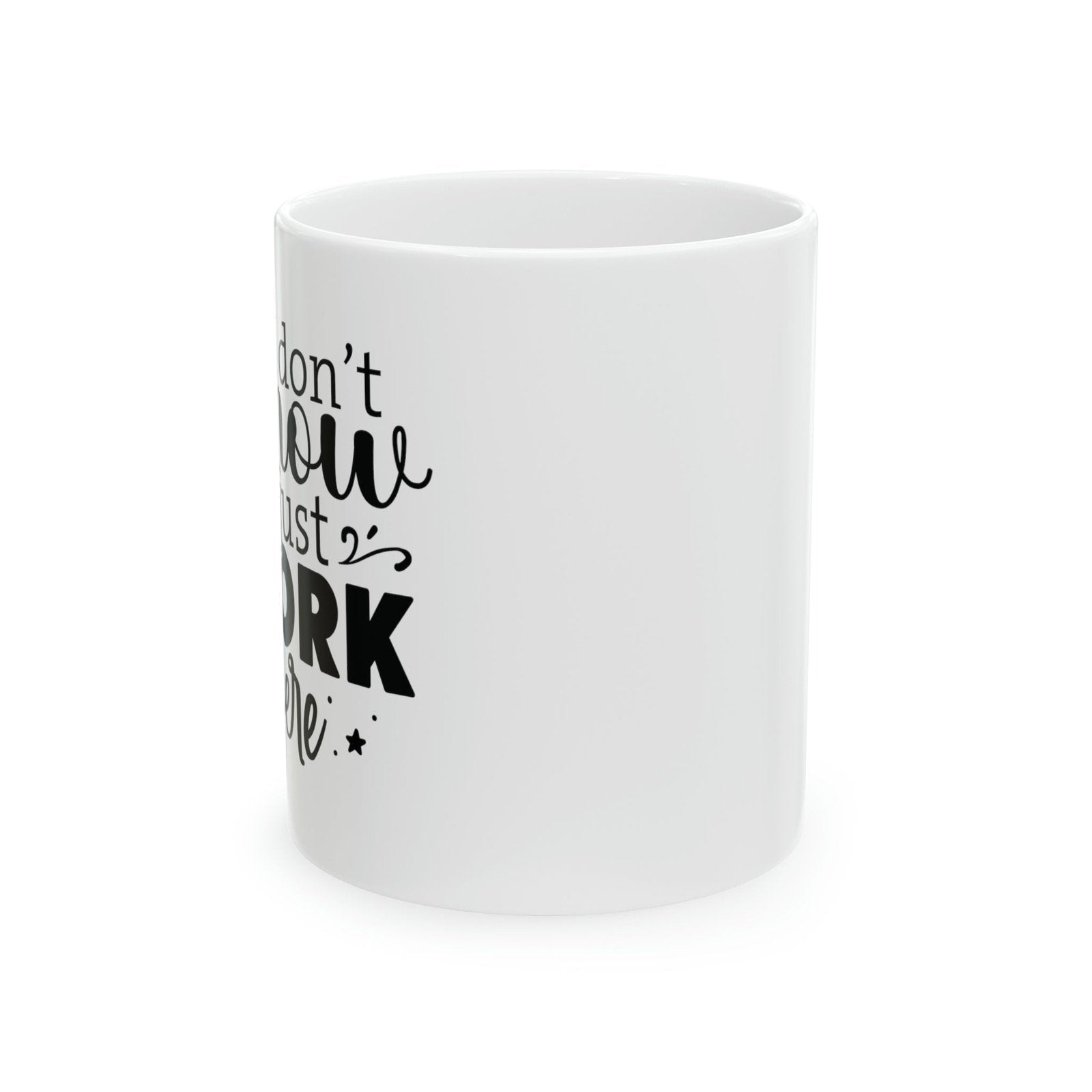 I dont know, I just work here - coffee mug - Mug  - Arsashi