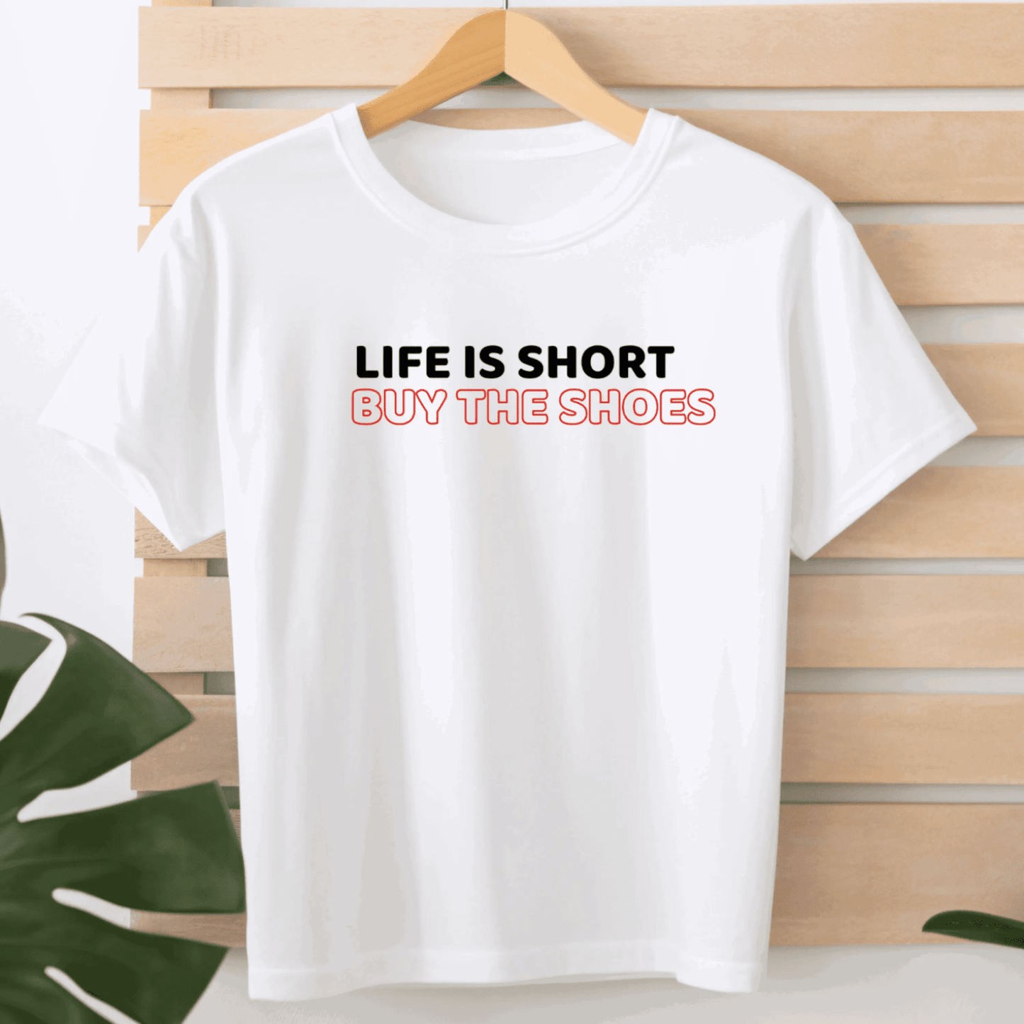 Life is short, buy the shoes - T-Shirt  - Arsashi