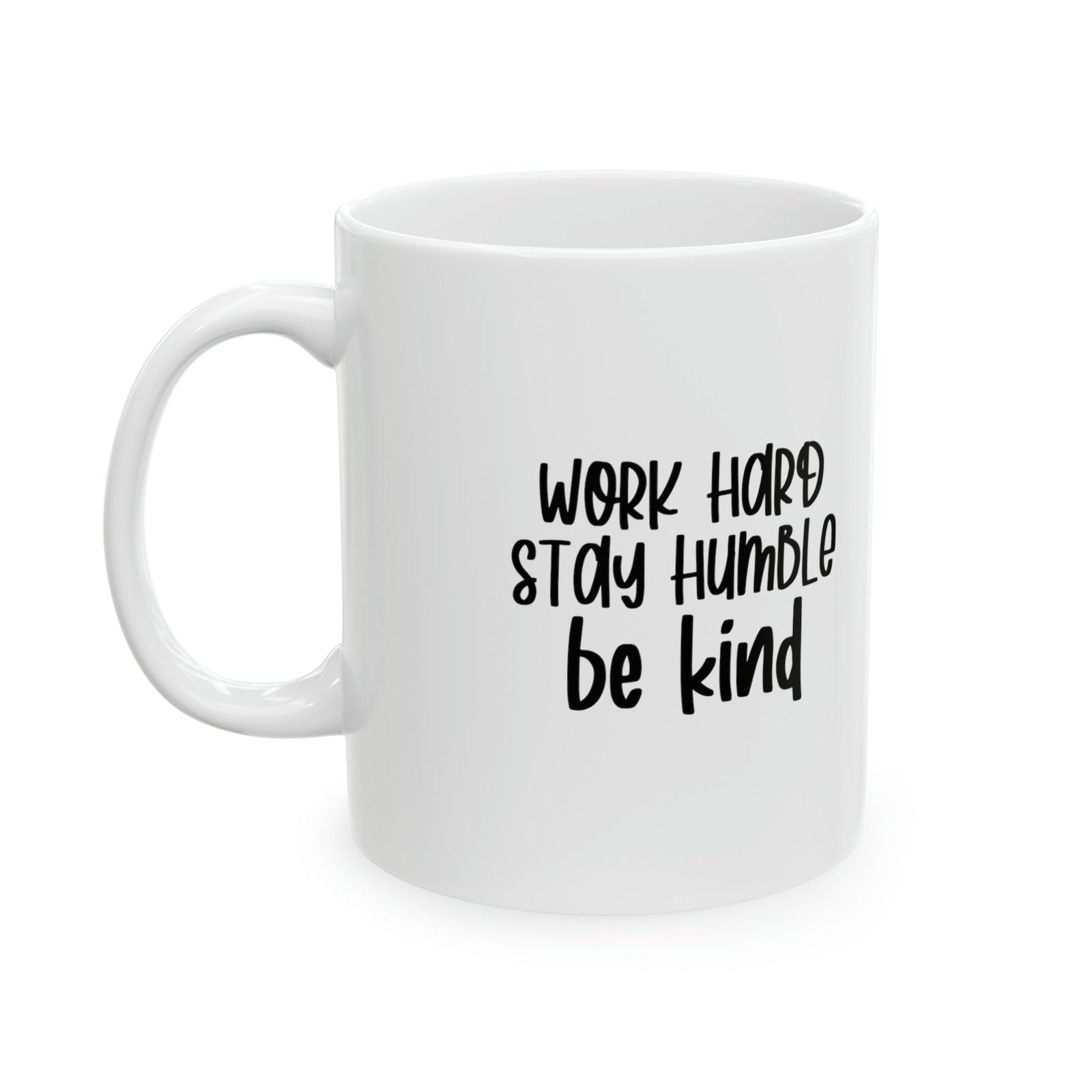 Work Hard Stay Humble Be Kind - Mug  - Arsashi