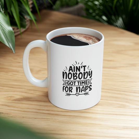 Ain't nobody got time for naps - Mug  - Arsashi