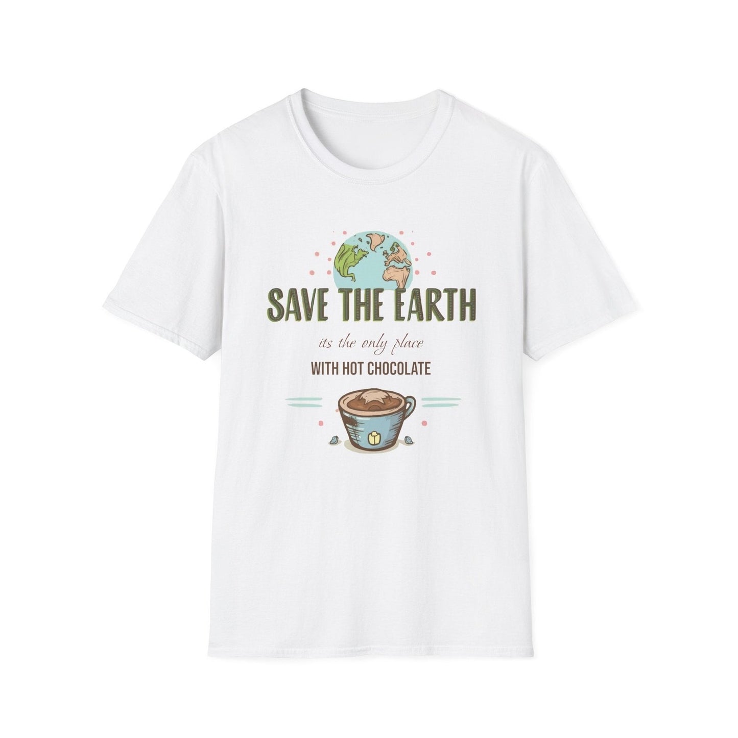 Save the Earth, its the only place with hot chocolate - T-Shirt  - Arsashi