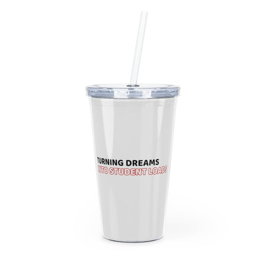 Turning Dreams into Student Loans, tumbler - Mug  - Arsashi