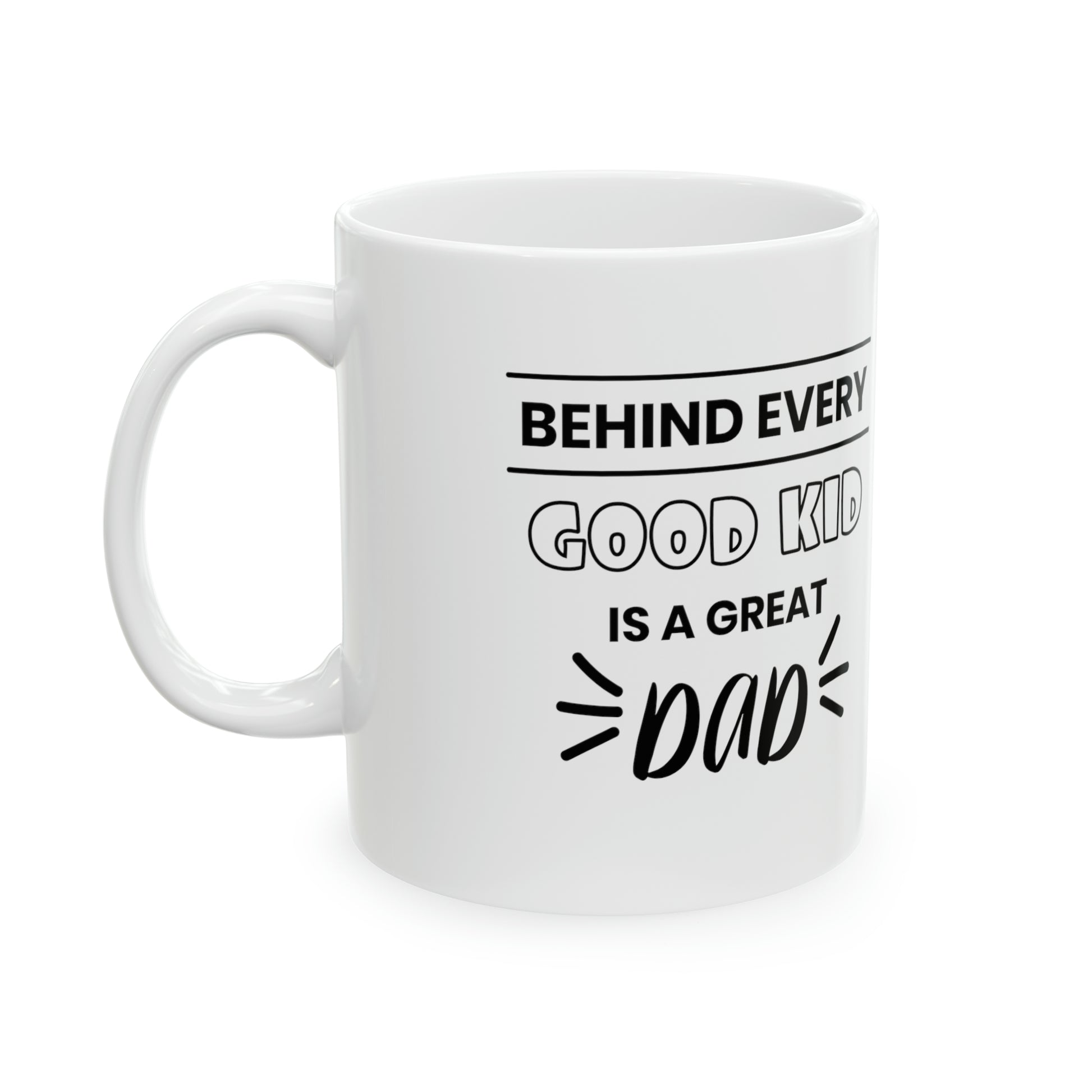 Behind every good kid is a great dad - Mug  - Arsashi