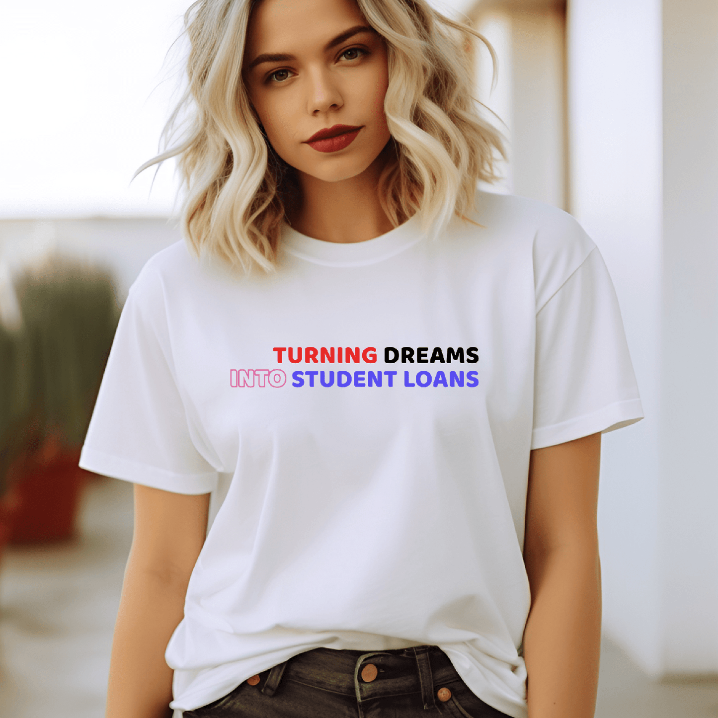 Turning Dreams into Student Loans - T-Shirt  - Arsashi