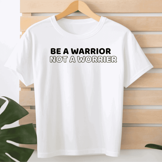 Be a Warrior, Not a Worrier - T-Shirt  - Arsashi