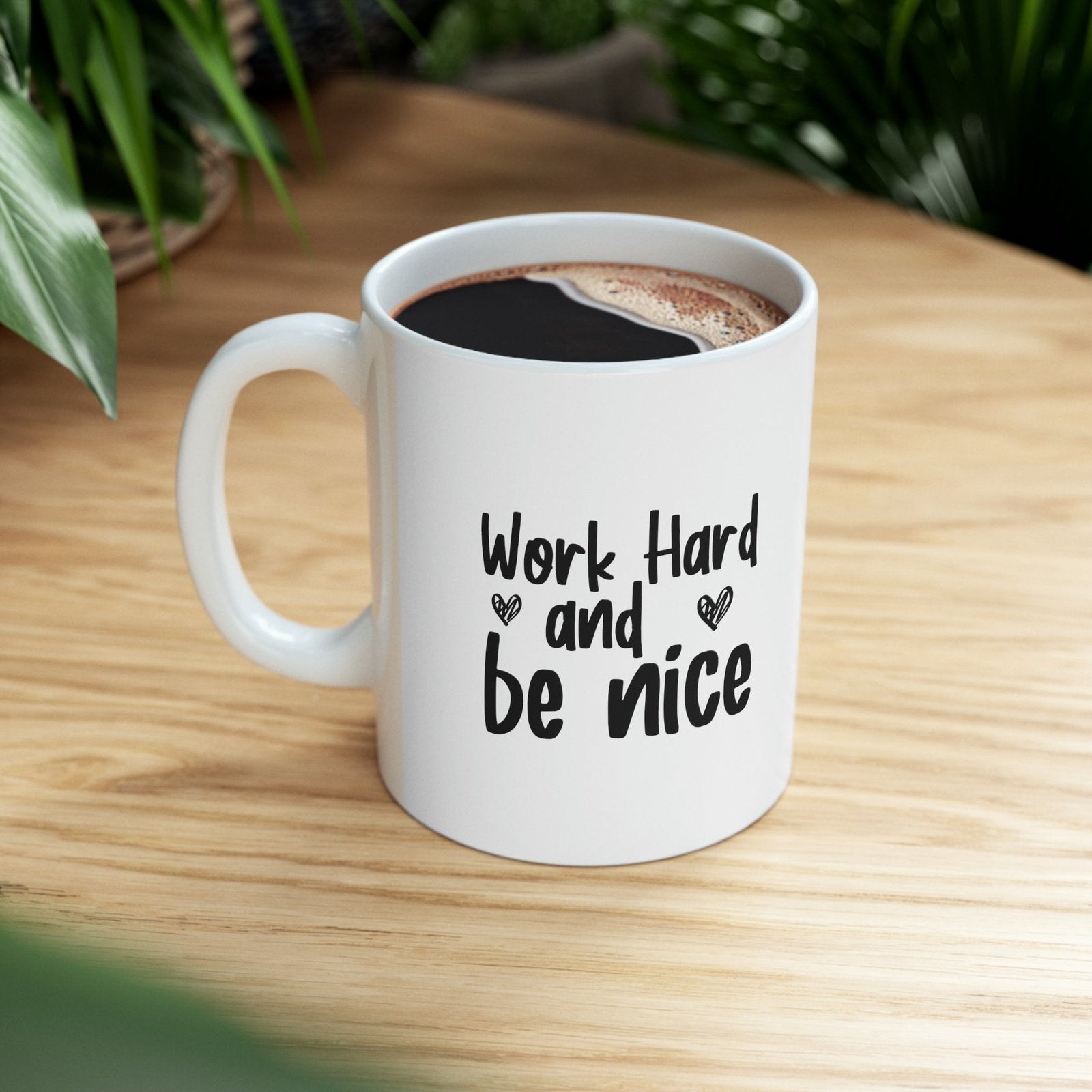 Work Hard And Be Nice - Mug  - Arsashi