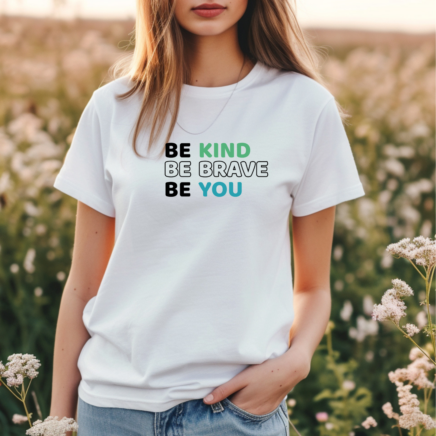 Be Kind, Be Brave, Be You