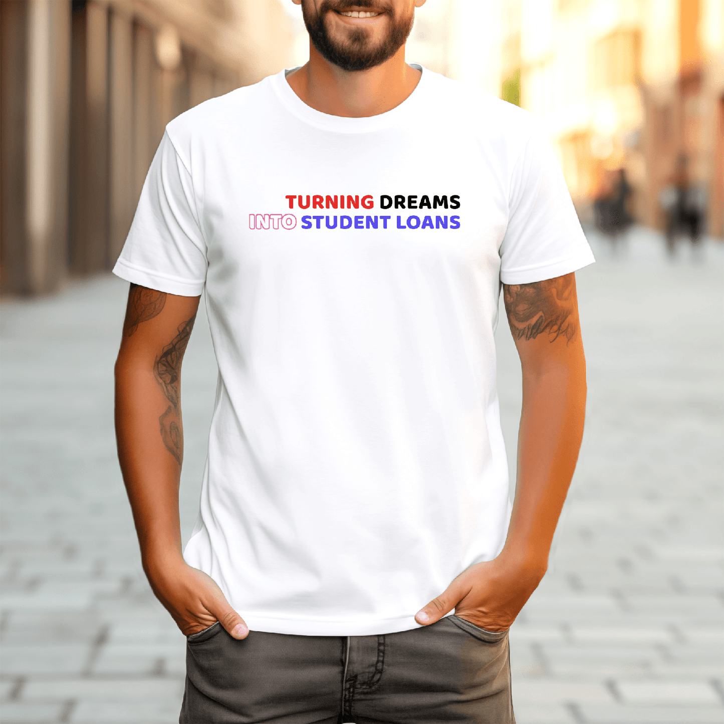 Turning Dreams into Student Loans - T-Shirt  - Arsashi