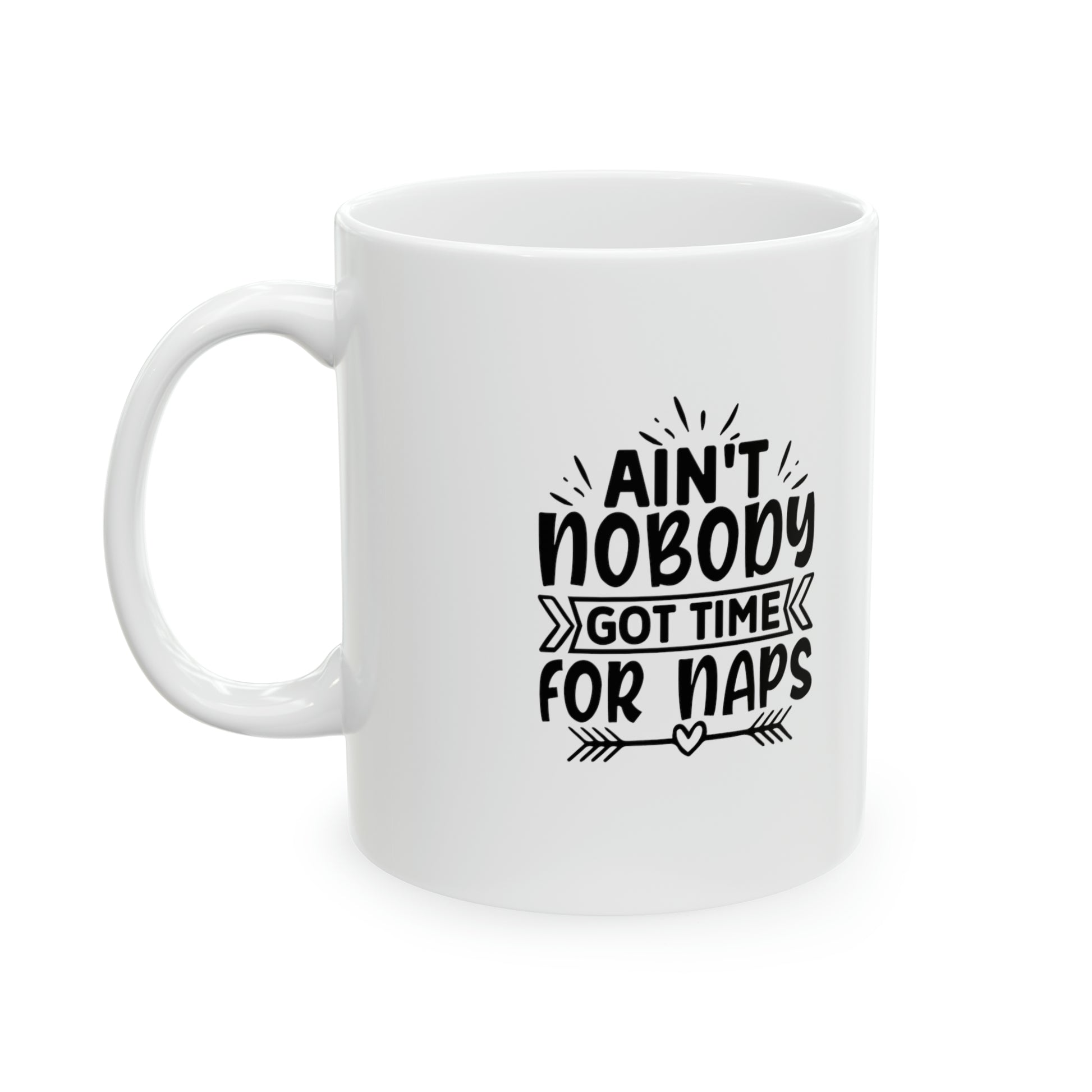 Ain't nobody got time for naps - Mug  - Arsashi