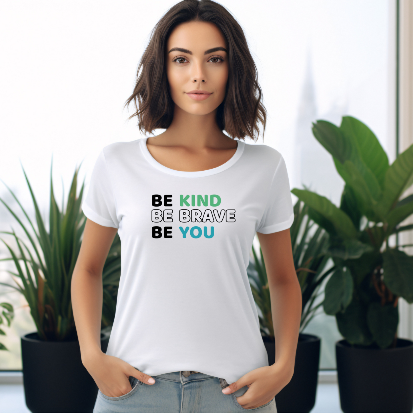 Be Kind, Be Brave, Be You