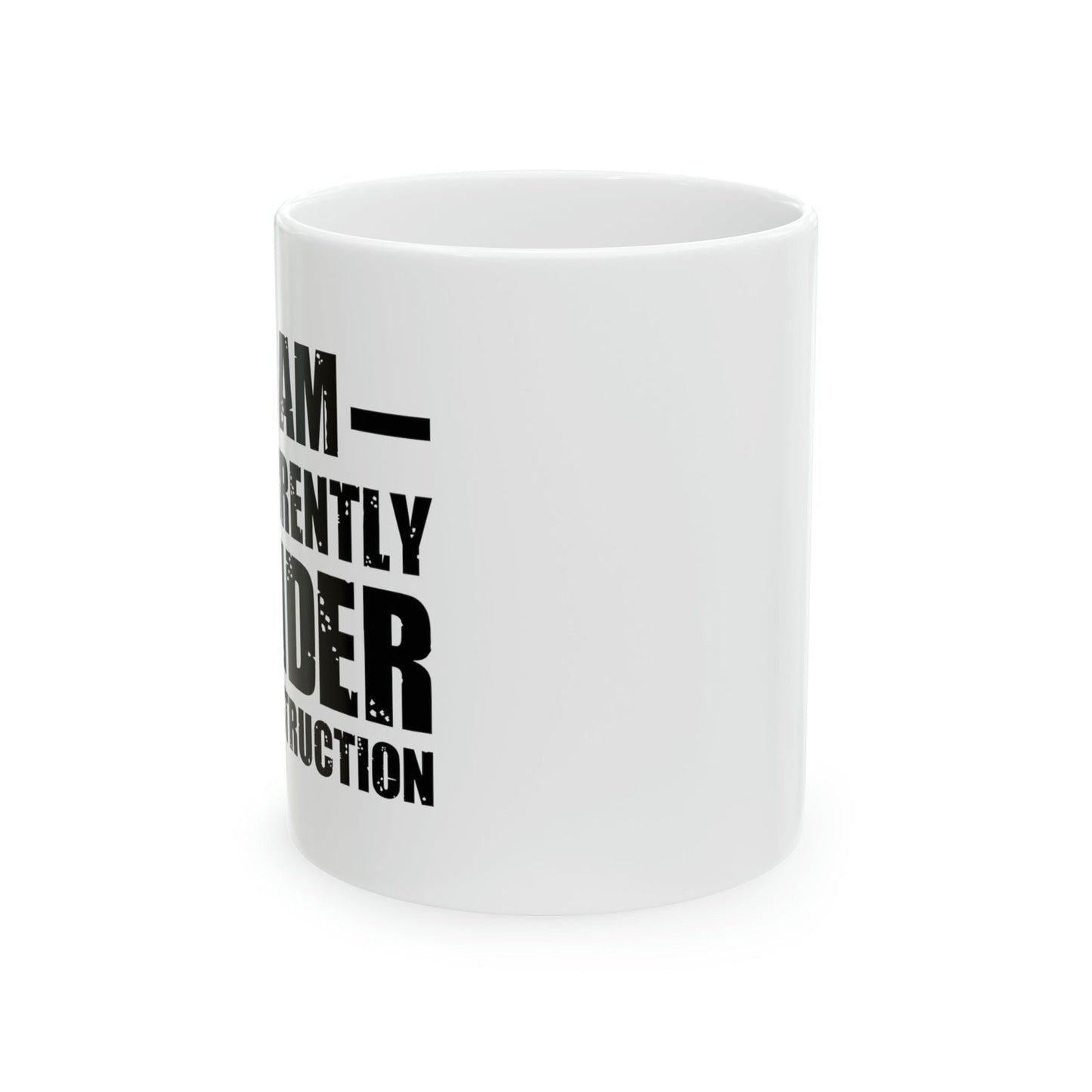 I am currently under construction - Mug  - Arsashi