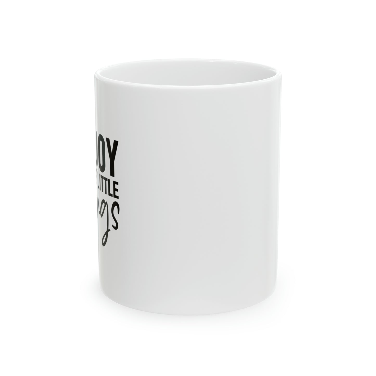 Enjoy The Little Things - Mug  - Arsashi