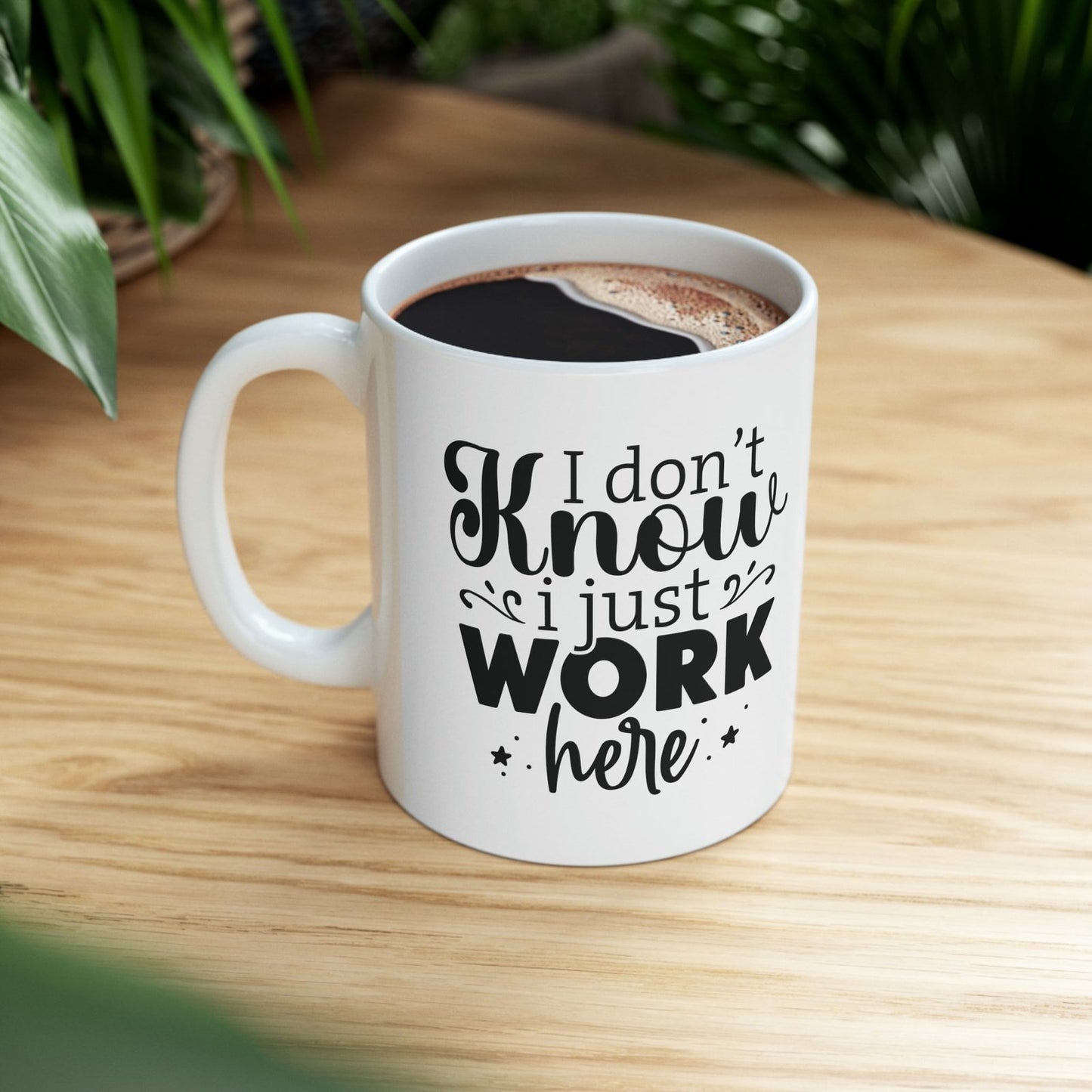 I dont know, I just work here - coffee mug - Mug  - Arsashi