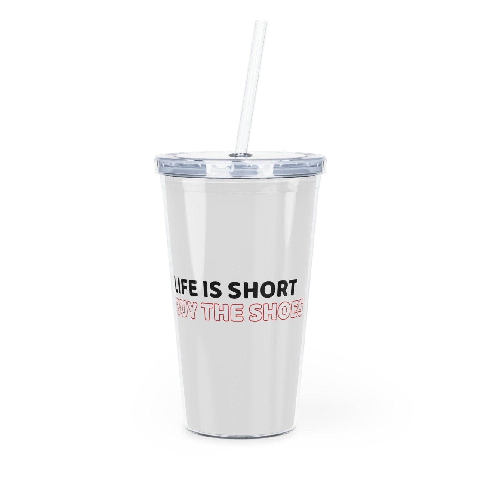 Life is short, buy the shoes - tumbler - Mug  - Arsashi