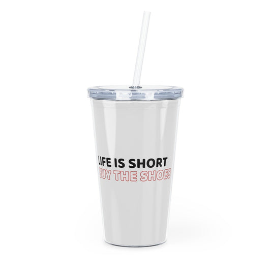 Life is short, buy the shoes - tumbler - Mug  - Arsashi