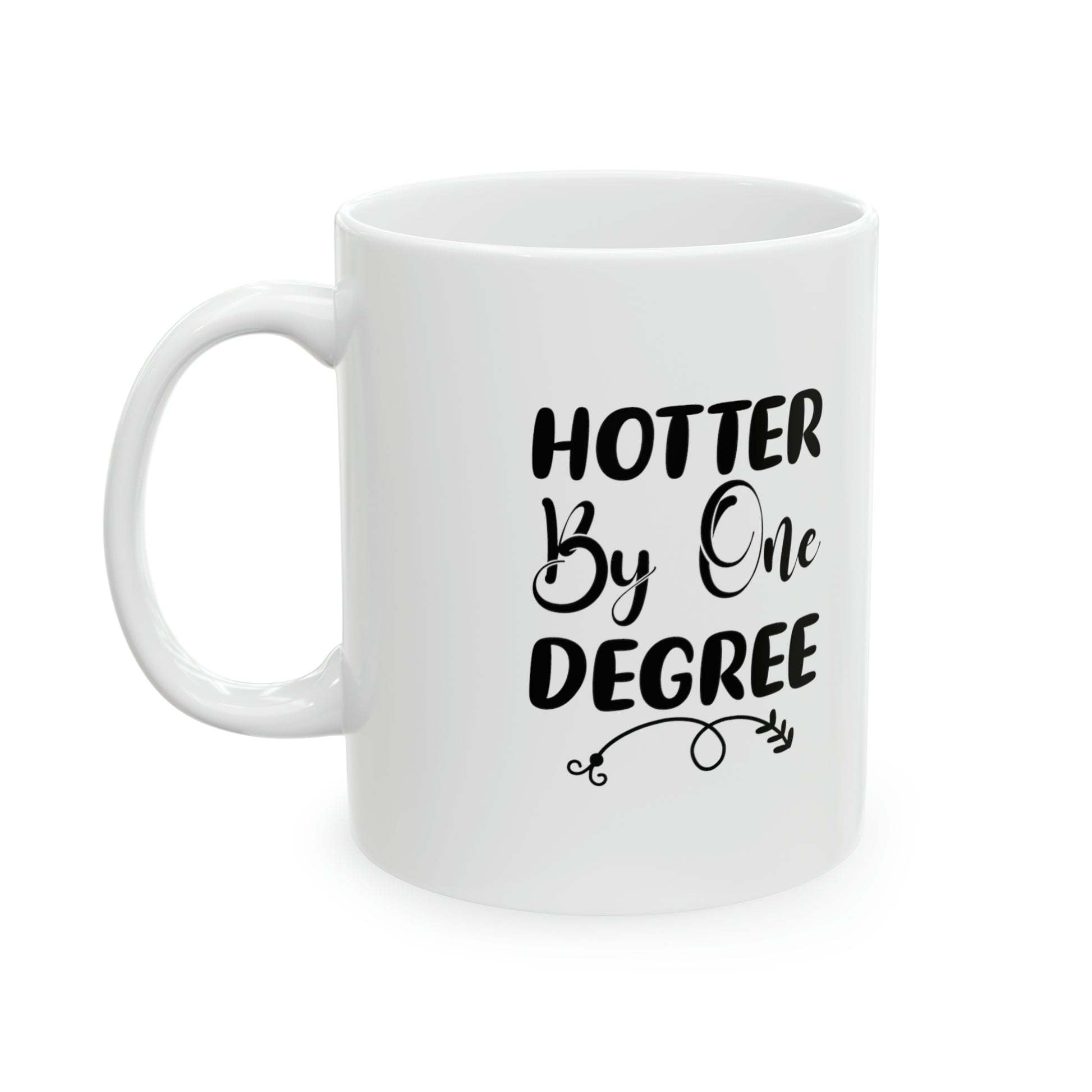 Hotter BY ONE DEGREE - Mug  - Arsashi