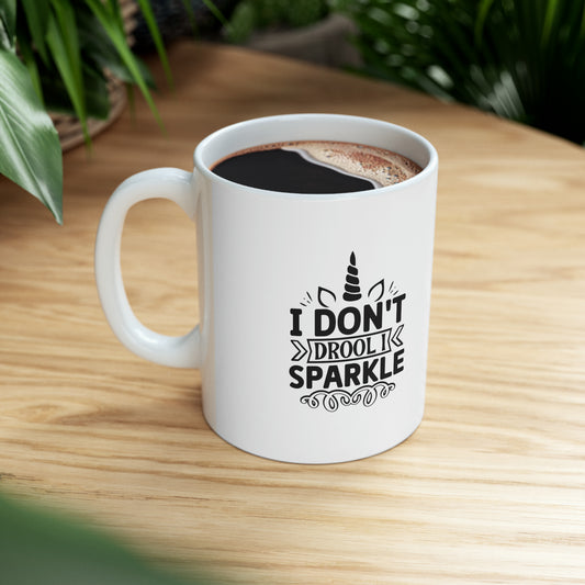 I Don't Drool I Sparkle - Mug  - Arsashi